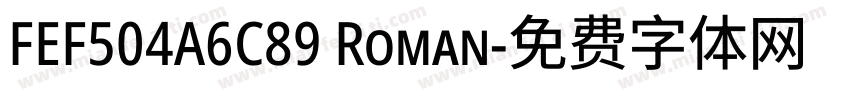 FEF504A6C89 Roman字体转换